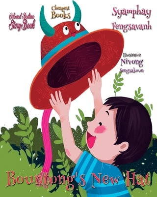 Bountong's New Hat by Fengsavanh, Syamphay