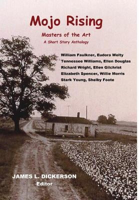 Mojo Rising: Masters of the Art by Dickerson, James L.