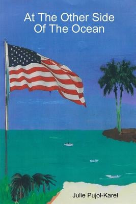 At The Other Side Of The Ocean by Pujol-Karel, Julie