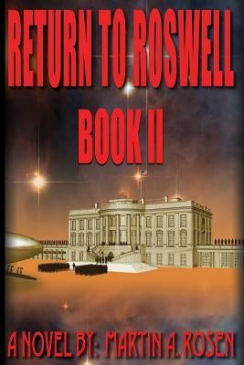 Return to Roswell: Book II by Rosen, Martin a.