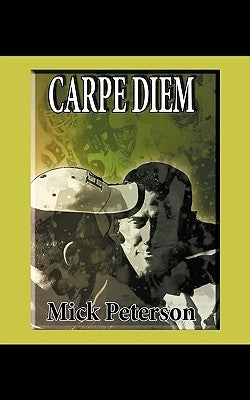 Carpe Diem by Peterson, Mick