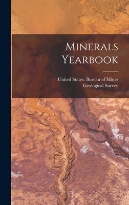 Minerals Yearbook by United States Bureau of Mines