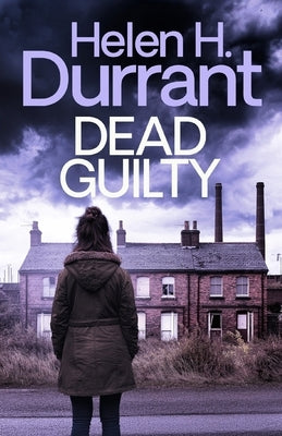 Dead Guilty by Durrant, Helen H.