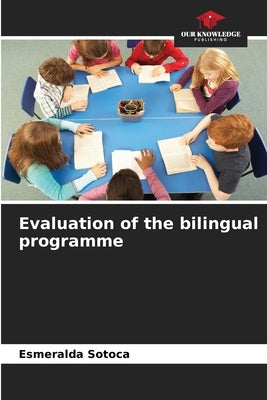 Evaluation of the bilingual programme by Sotoca, Esmeralda