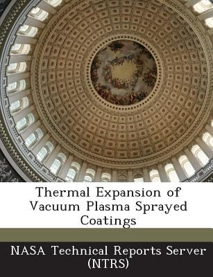 Thermal Expansion of Vacuum Plasma Sprayed Coatings by Nasa Technical Reports Server (Ntrs)