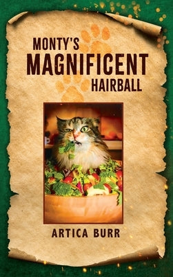 Monty's Magnificent Hairball by Burr, Artica