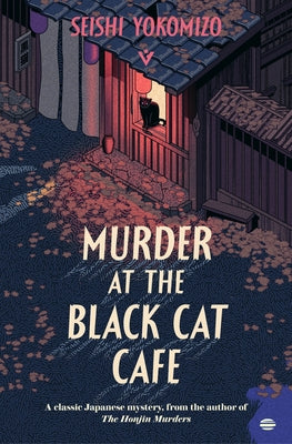 Murder at the Black Cat Caf? by Yokomizo, Seishi