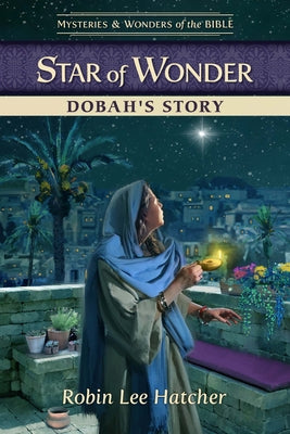 Star of Wonder: Dobah's Story by Hatcher, Robin Lee