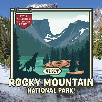 Visit Rocky Mountain National Park! by Gould, Sloane