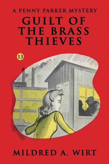 Guilt of the Brass Thieves by Wirt, Mildred A.