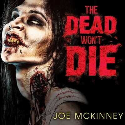 The Dead Won't Die by McKinney, Joe