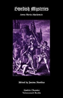 Swedish Mysteries; Or, Hero of the Mines by MacKenzie, Anna Maria