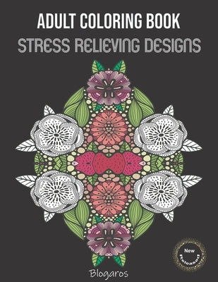 Adult Coloring Book: Stress Relieving Designs, Coloring Book For Adults, Relaxing Coloring Pages. by Blogaros