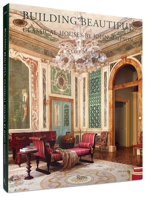 Building Beautiful: Classical Houses by John Simpson by Aslet, Clive
