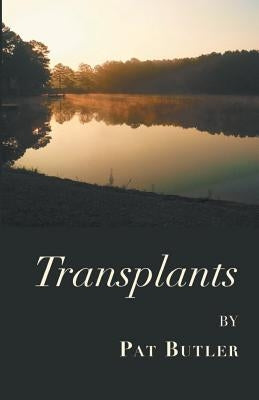 Transplants by Butler, Pat