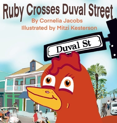 Ruby Crosses Duval Street by Jacobs, Cornelia