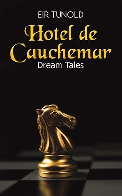 Hotel de Cauchemar by Tunold, Eir