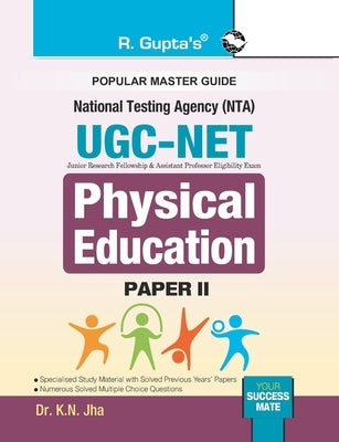 Nta-Ugc-Net: Physical Education (Paper II) Exam Guide by Jha, K. N.