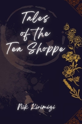 Tales of the Tea Shoppe by Kirimizi, Nik