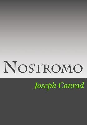 Nostromo by Conrad, Joseph
