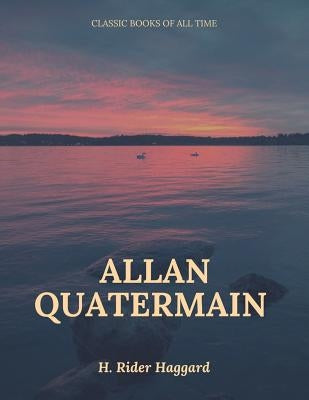 Allan Quatermain by Haggard, H. Rider