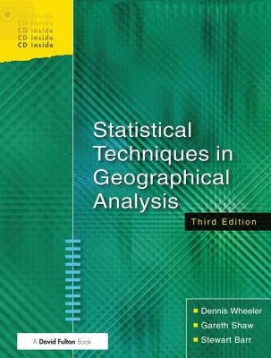 Statistical Techniques in Geographical Analysis by Wheeler, Dennis