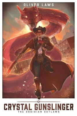 Crystal Gunslinger - The Obsidian Outlaws by Laws, Oliver