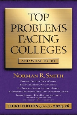 Top Problems Facing Colleges: And What to Do by Smith, Norman R.