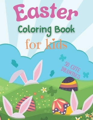 Easter Coloring Book for Kids 50 cute drawings: Beautiful Coloring & Activity book with Easter designs - Easter coloring pages for kids age 2-4,4-8 - by Press, Happy Moments