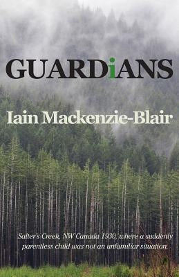 Guardians by Mackenzie-Blair, Iain