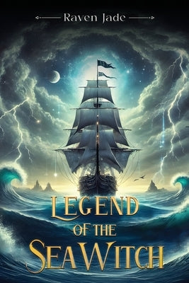 Legend of the Sea Witch by Jade, Raven