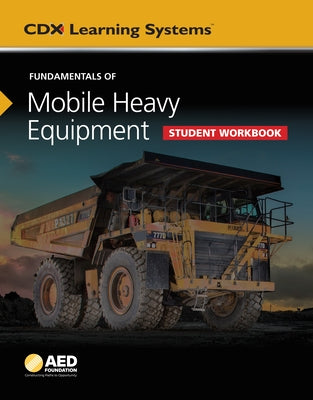 Fundamentals of Mobile Heavy Equipment Student Workbook by