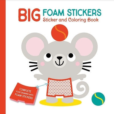 Big Foam Stickers: Sticker & Coloring Book (Mouse & Friends) by Yoyo Books