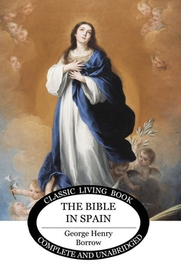The Bible in Spain by Borrow, George Henry