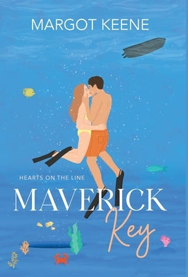 Maverick Key: Hearts on the Line by Keene, Margot