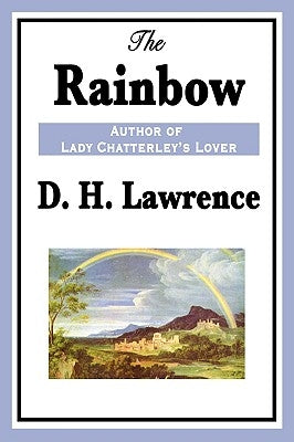 The Rainbow by Lawrence, D. H.
