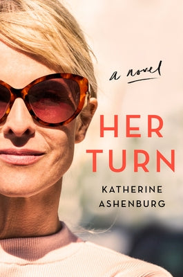 Her Turn by Ashenburg, Katherine