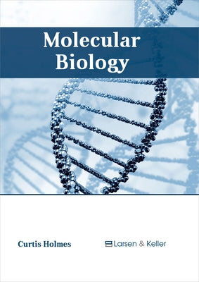 Molecular Biology by Holmes, Curtis