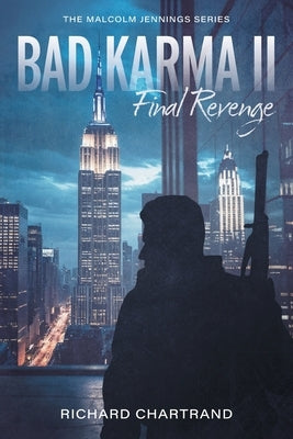 Bad Karma II: Final Revenge by Chartrand, Richard