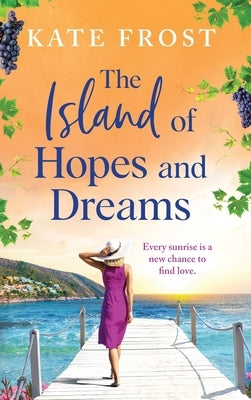 The Island of Hopes and Dreams by Frost, Kate