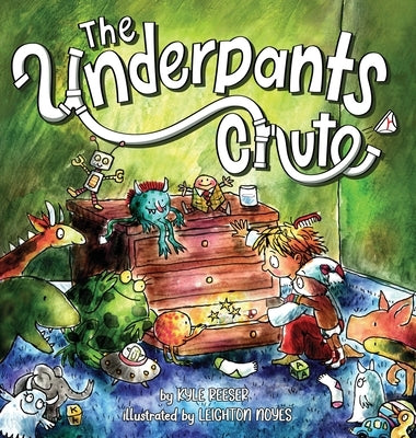 The Underpants Chute by Reeser, Kyle