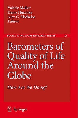 Barometers of Quality of Life Around the Globe: How Are We Doing? by Møller, Valerie
