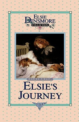 Elsie's Journey, Book 21 by Finley, Martha