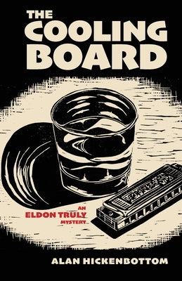 The Cooling Board by Hickenbottom, Alan