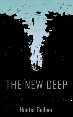 The New Deep by Codner, Hunter