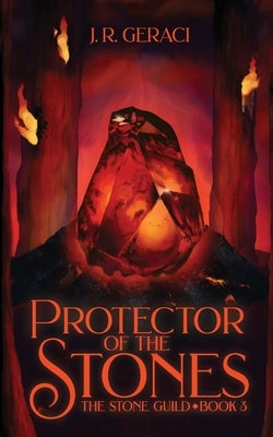 Protector of the Stones by Geraci, J. R.