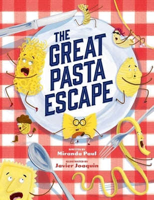 The Great Pasta Escape by Paul, Miranda