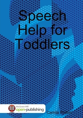 Speech Help for Toddlers by Philbin, Camila