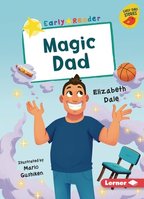 Magic Dad by Dale, Elizabeth