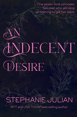 An Indecent Desire by Julian, Stephanie